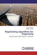 Regularizing algorithms for diagnosing
