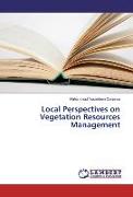 Local Perspectives on Vegetation Resources Management
