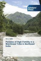 Paradox of High Fertility in a Matrilineal Tribe in Northeast India