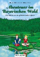 Abenteuer im Bayerischen Wald - Lilly, Nikolas und das geheimnisvolle Logbuch