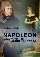 Napoleon und die Gräfin Maria Walewska