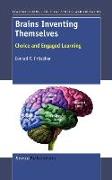 Brains Inventing Themselves: Choice and Engaged Learning