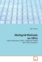 Multigrid Methods on GPUs