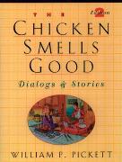 Chicken Smells Good, The, Dialogs and Stories