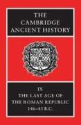 The Cambridge Ancient History: The Last Age of the Roman Republic, 146-43 B.C