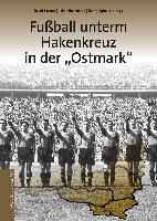 Fußball unterm Hakenkreuz in der »Ostmark«