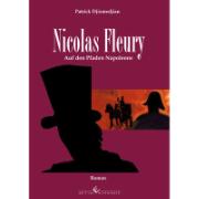 Nicolas Fleury: Auf den Pfaden Napoleons