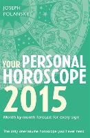 Your Personal Horoscope: Month-By-Month Forecasts for Every Sign