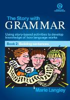 The Story with Grammar Bk 2: Building Sentences