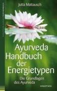 Ayurveda – Handbuch der Energietypen