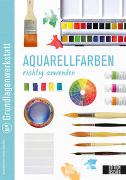 Grundlagenwerkstatt: Aquarellfarben richtig anwenden