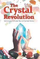 The Crystal Revolution