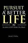 Pursuit of a Better Life