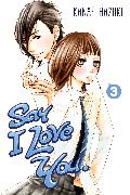 Say I Love You. 3