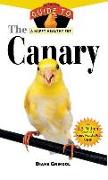 The Canary: An Owner's Guide to a Happy Healthy Pet