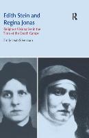 Edith Stein and Regina Jonas: Religious Visionaries in the Time of the Death Camps