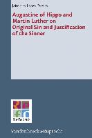 Augustine of Hippo and Martin Luther on Original Sin and Justification of the Sinner