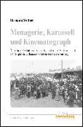 Menagerie, Karusell und Kinematograph