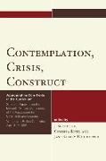 Contemplation, Crisis, Construct: Appropriating Core Texts Into the Curriculum