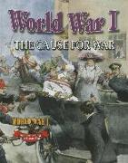 World War I: The Cause for War