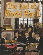 The End of World War I: The Treaty of Versailles and Its Tragic Legacy