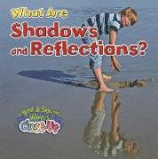 What are Shadows and Reflections?