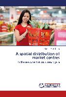 A spatial distribution of market centres