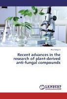 Recent advances in the research of plant-derived anti-fungal compounds