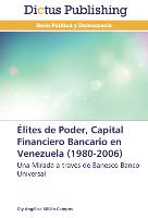 Élites de Poder, Capital Financiero Bancario en Venezuela (1980-2006)