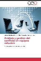 Análisis y gestión del conflicto en equipos virtuales