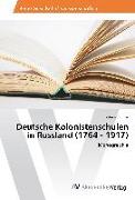 Deutsche Kolonistenschulen in Russland (1764 - 1917)