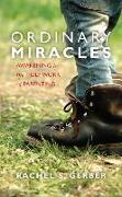 Ordinary Miracles: Awakening to the Holy Word of Parenting