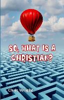 So, What Is a Christian?