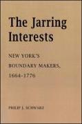 The Jarring Interests: New York's Boundary Makers, 1664-1776