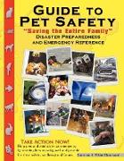 Guide to Pet Safety: Saving the Entire Family Disaster Prepardness & Emergency