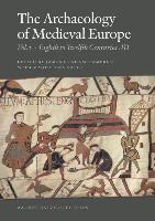 The Archaeology of Medieval Europe: Volume 1, Eighth to Twelfth Centuries Ad and Volume 2, Twelfth to Sixteenth Centuries