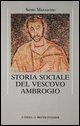 Storia Sociale del Vescovo Ambrogio