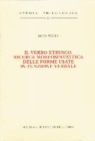 Il Verbo Etrusco. Ricerca Morfosintattica Delle Forme Usate in Funzione Verbale Degreeskoen Wylin