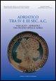 Adriatico Tra IV E III SEC AC: Vasi Alto-Adriatici Tra Piceno O Spina E Adria. 20-21 Giugno. Vasi Alto-Adriatici Tra Piceno Spina E Adria