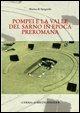 Pompei E La Valle del Sarno in Epoca Preromana: La Cultura Delle Tombe a Fossa