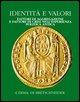 Identita E Valori: Fattori Di Aggregazione E Fattori Di Crisi Nell'esperienza Politica Antica. Alle Radici Della Casa Comune Europea. Vol