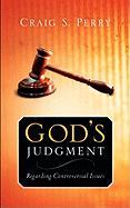 God's Judgement: Regarding Controversial Issues