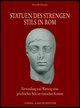 Statuen Des Strengen Stils in ROM: Verwendung Und Wertung Eines Griechischen Stils Im Roemischen Kontext