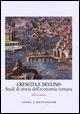 Crescita E Declino: Studi Di Storia Dell'economia Romana