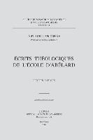 Ecrits Theologiques de L'Ecole D'Abelard: Textes Inedits