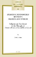 Standing Responsibly Between Silence and Speech: Religion and Revelation in the Thought of Dietrich Bonhoeffer and Rene Girard