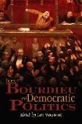 Pierre Bourdieu and Democratic Politics