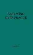 East Wind Over Prague