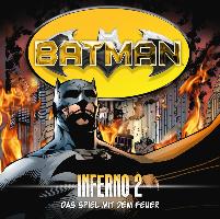 Batman - Inferno, Folge 02: Das Spiel mit dem Feuer