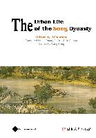 The Urban Life of the Song Dynasty